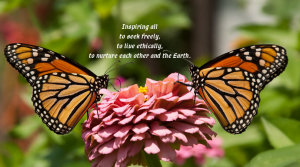 Inspiring all to seek freely, to live ethically, to nurture eachother and the Earth. (2)