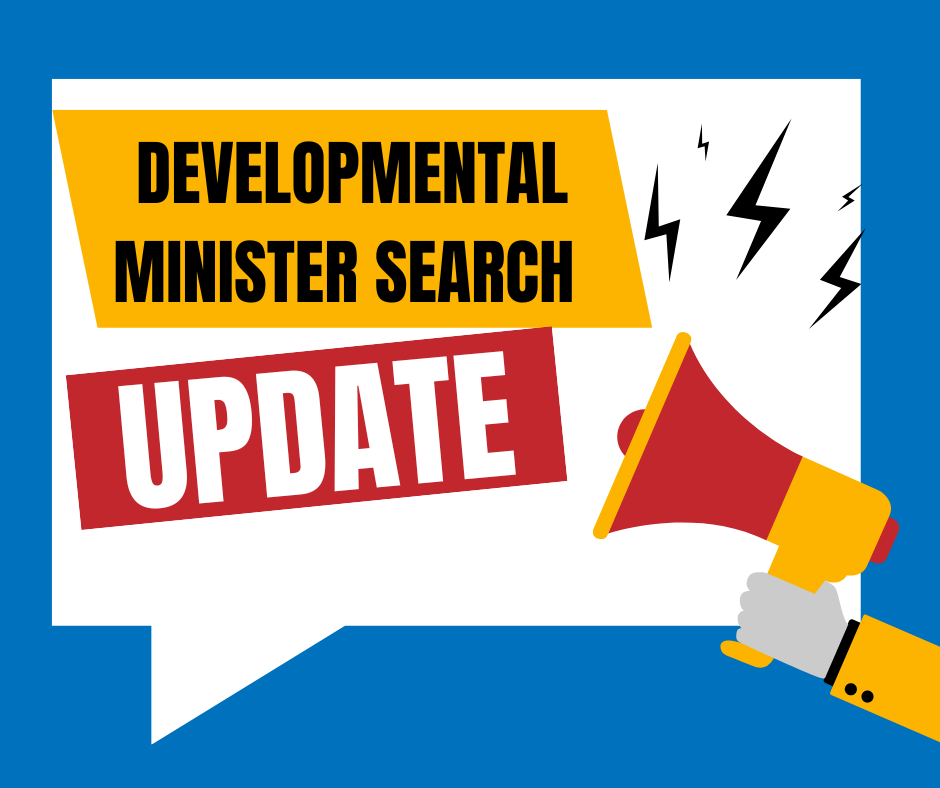 Developmental Minister Search Update